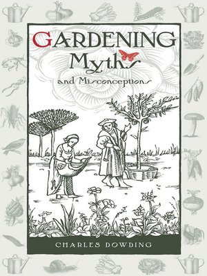 cover image of Gardening Myths and Misconceptions